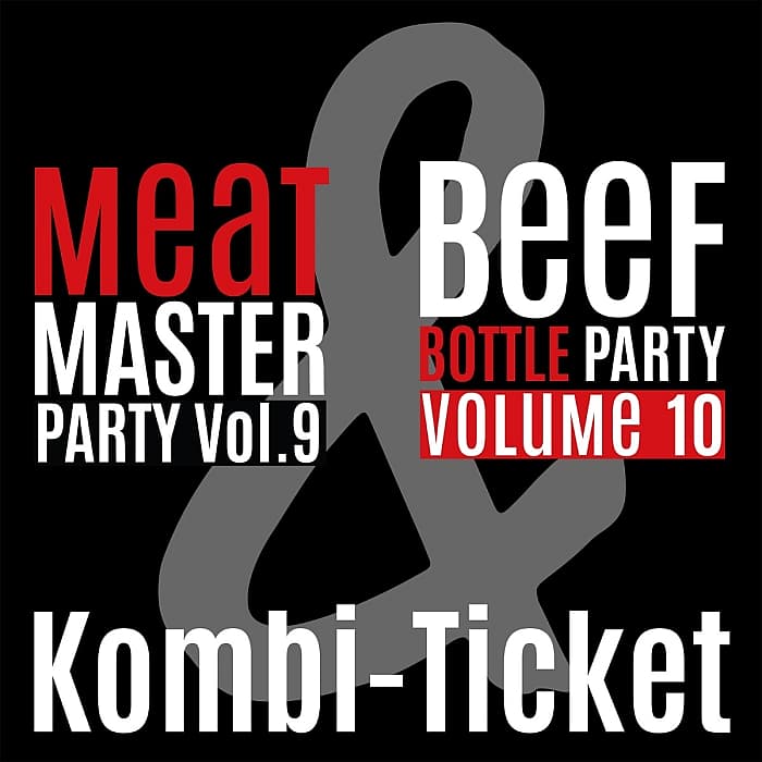 Kombiticket Meat the Master Party + Beef Bottle Party 2027